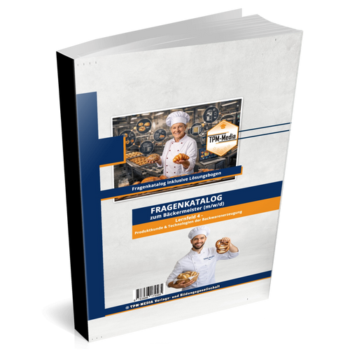 Bäckermeister Lernfeld 4 - Produktkunde und Technologien der Backware (Buch-/Printversion) - TPM-Media Verlag