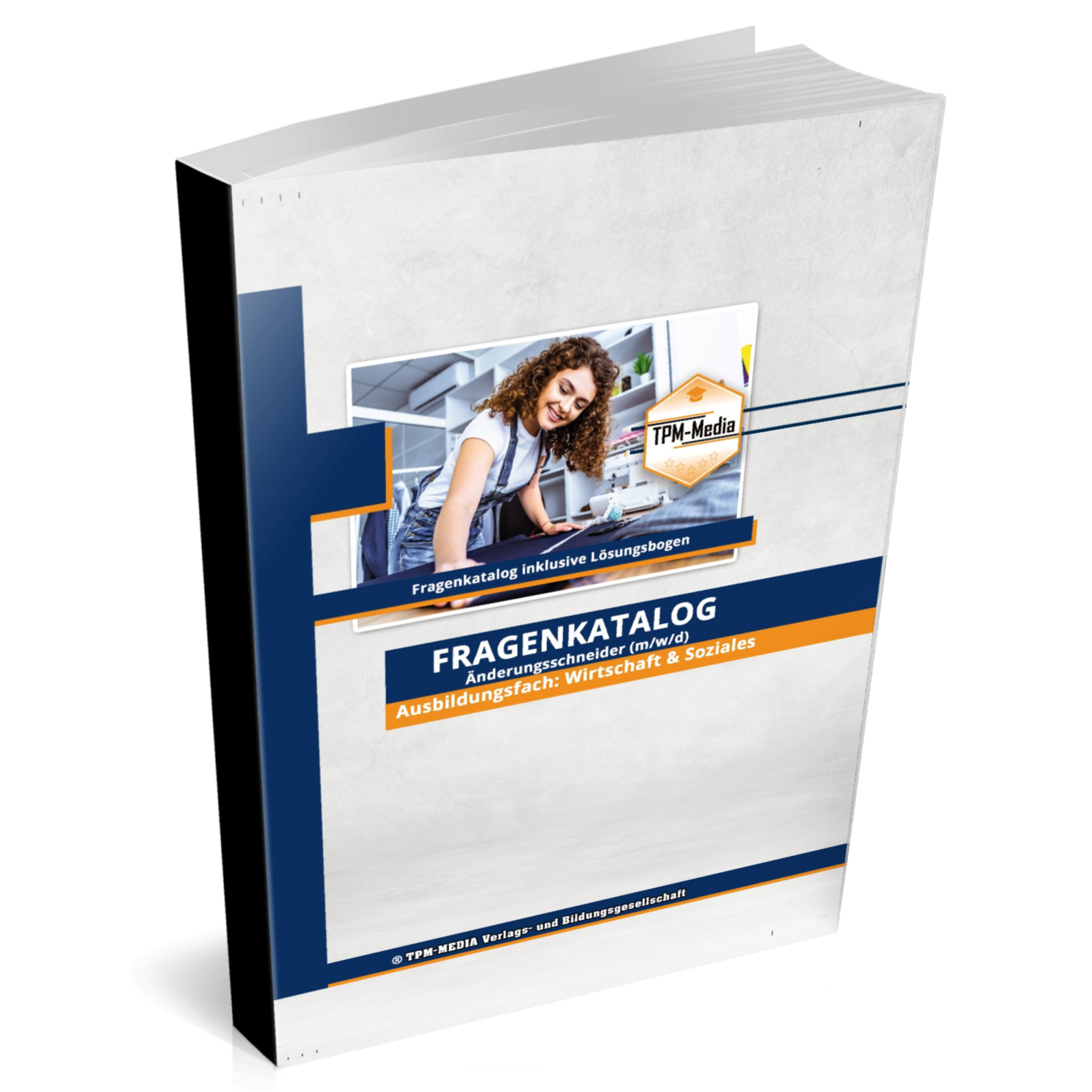Änderungsschneider (m/w/d)&nbsp;Fragenkatalog für das Ausbildungsfach: Wirtschaft & Soziales - Buch/Printversion mit über 3000 Lern-/Prüfungsfragen