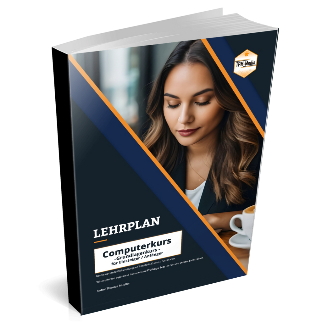 Computerkurs Grundlagen – Ultimativer Lehrplan für Ausbilder, Kursanbieter und Dozenten - TPM-Media Verlag