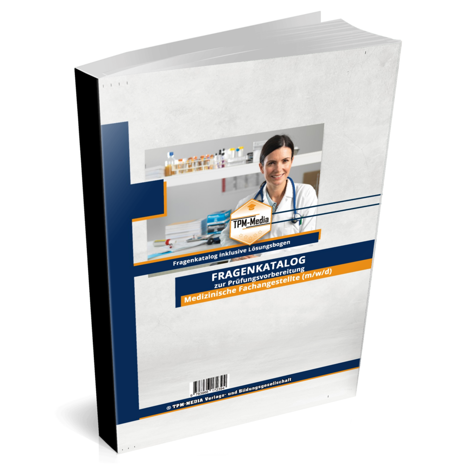 Medizinische Fachangestellte (MFA) (m/w/d) - Fragenkatalog mit über 3300 Lern-/Prüfungsfragen (Buch-/Printversion): zur Prüfungsvorbereitung - TPM-Media Verlag