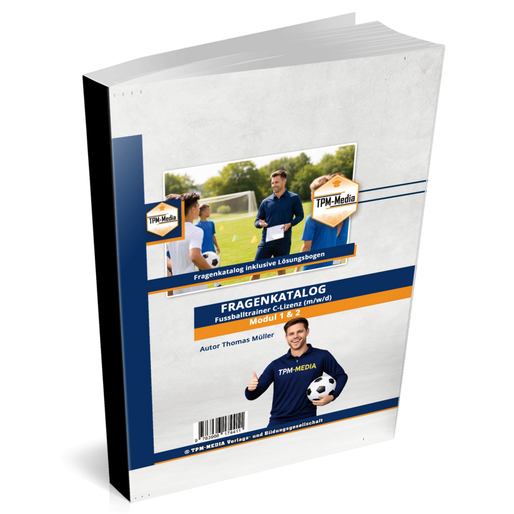 Fragenkatalog Fußballtrainer C-Lizenz Modul 1 & 2 nach den Prüfungsrichtlininen des DFB (Buch/Printversion) - TPM-Media Verlag