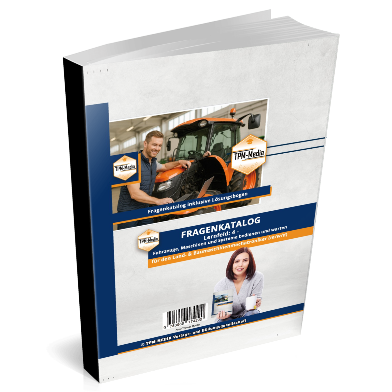 Fragenkatalog Land- & Baumaschinenmechatroniker (m/w/d) – LF 4 für optimale Vorbereitung - TPM-Media Verlag
