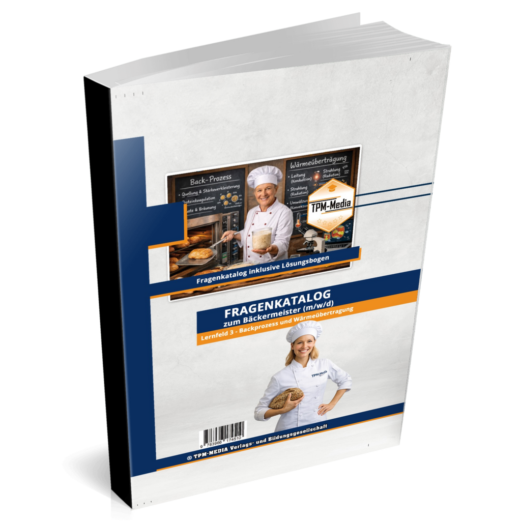 Bäckermeister Lernfeld 3 - Backprozess & Wärmeübertragung (Buch-/Printversion) - TPM-Media Verlag