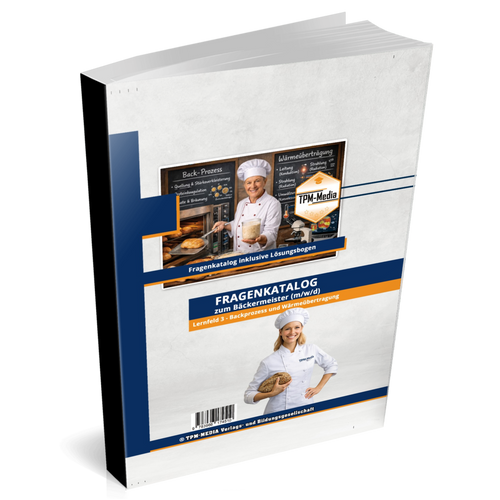 Bäckermeister Lernfeld 3 - Backprozess & Wärmeübertragung (Buch-/Printversion) - TPM-Media Verlag