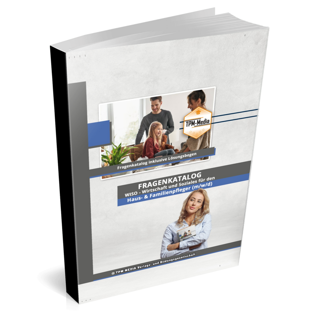 Fragenkatalog Haus- & Familienpfleger (m/w/d) – Ausbildungsfach WISO  (Pint-/Buchversion)