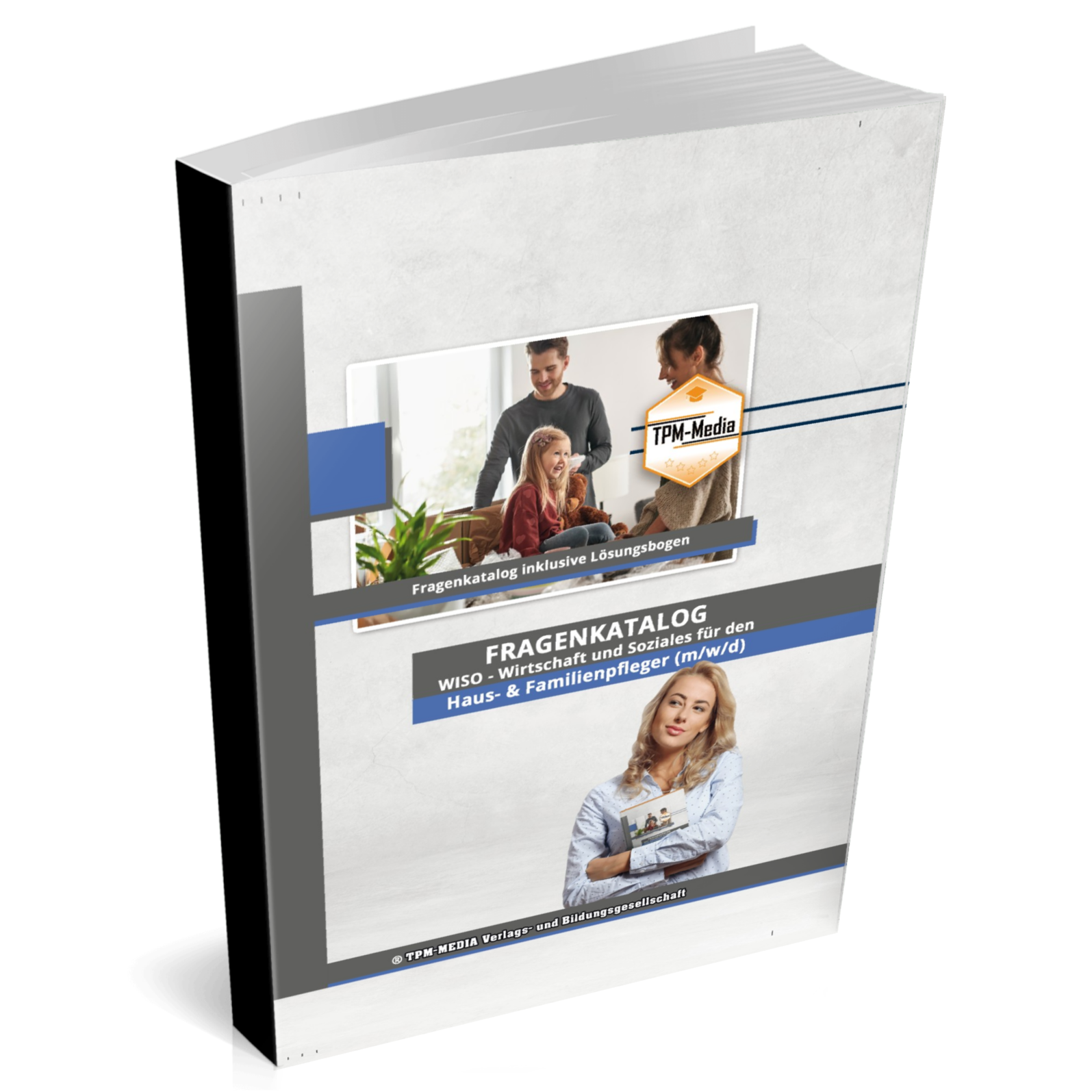 Fragenkatalog Haus- & Familienpfleger (m/w/d) – Ausbildungsfach WISO  (Pint-/Buchversion)