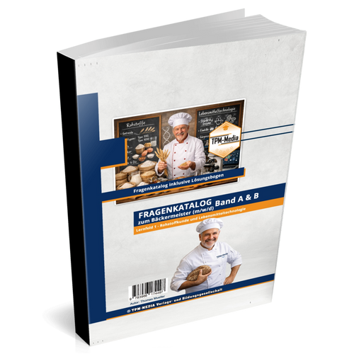 Bäckermeister Rohstoffkunde Buch - Lernfeld 1 Lebensmitteltechnologie Printversion - TPM-Media Verlag