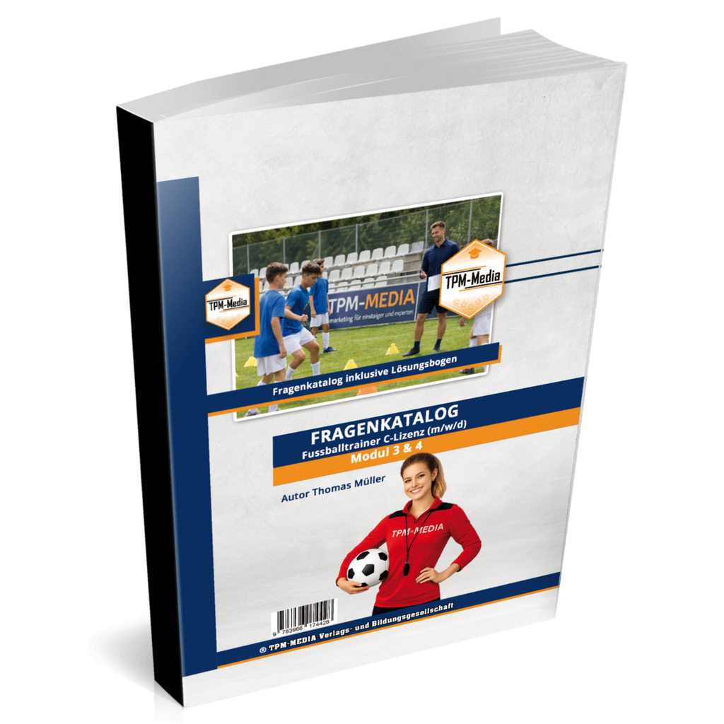 Fragenkatalog Fußballtrainer C-Lizenz Modul 3 & 4 nach den Prüfungsrichtlininen des DFB (Buch/Printversion) - TPM-Media Verlag