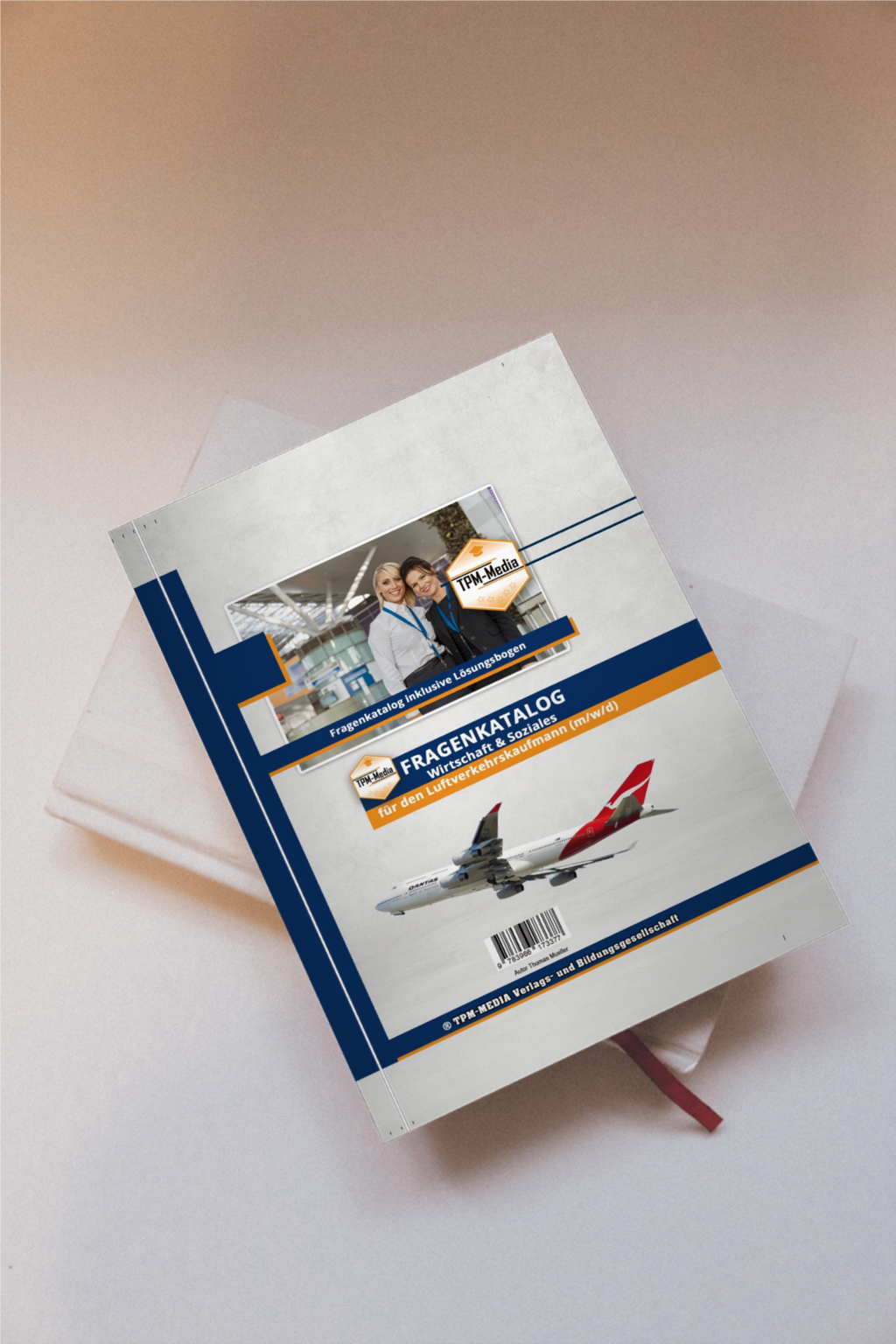 Luftverkehrskaufmann (m/w/d) - Fragenkatalog für das Ausbildungsfach Wirtschaft & Soziales