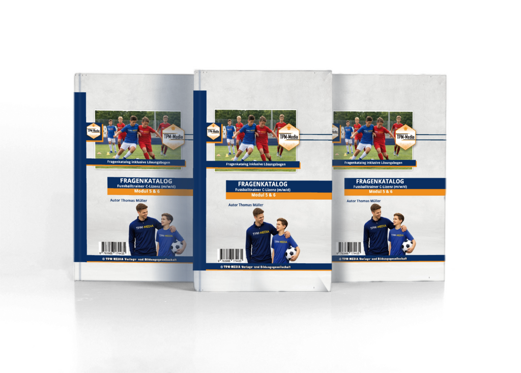 Fragenkatalog Fußballtrainer C-Lizenz Modul 5 & 6 nach den Prüfungsrichtlininen des DFB (Buch/Printversion) - TPM-Media Verlag