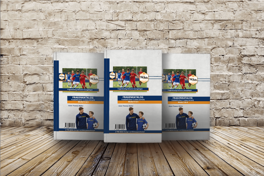 Fragenkatalog Fußballtrainer C-Lizenz Modul 5 & 6 nach den Prüfungsrichtlininen des DFB (Buch/Printversion) - TPM-Media Verlag