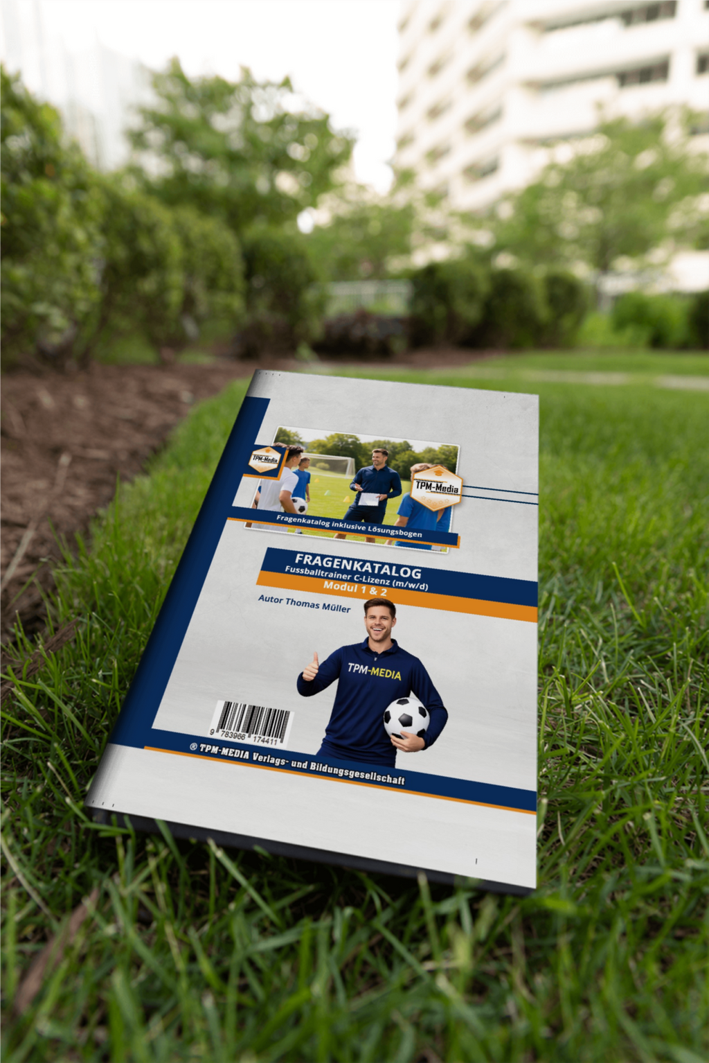 Fragenkatalog Fußballtrainer C-Lizenz Modul 1 & 2 nach den Prüfungsrichtlininen des DFB (Buch/Printversion) - TPM-Media Verlag