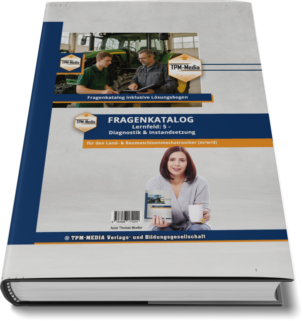 Land- & Baumaschinenmechatroniker Fragenkatalog – LF 5 für die Ausbildung (Buch/Print) - TPM-Media Verlag
