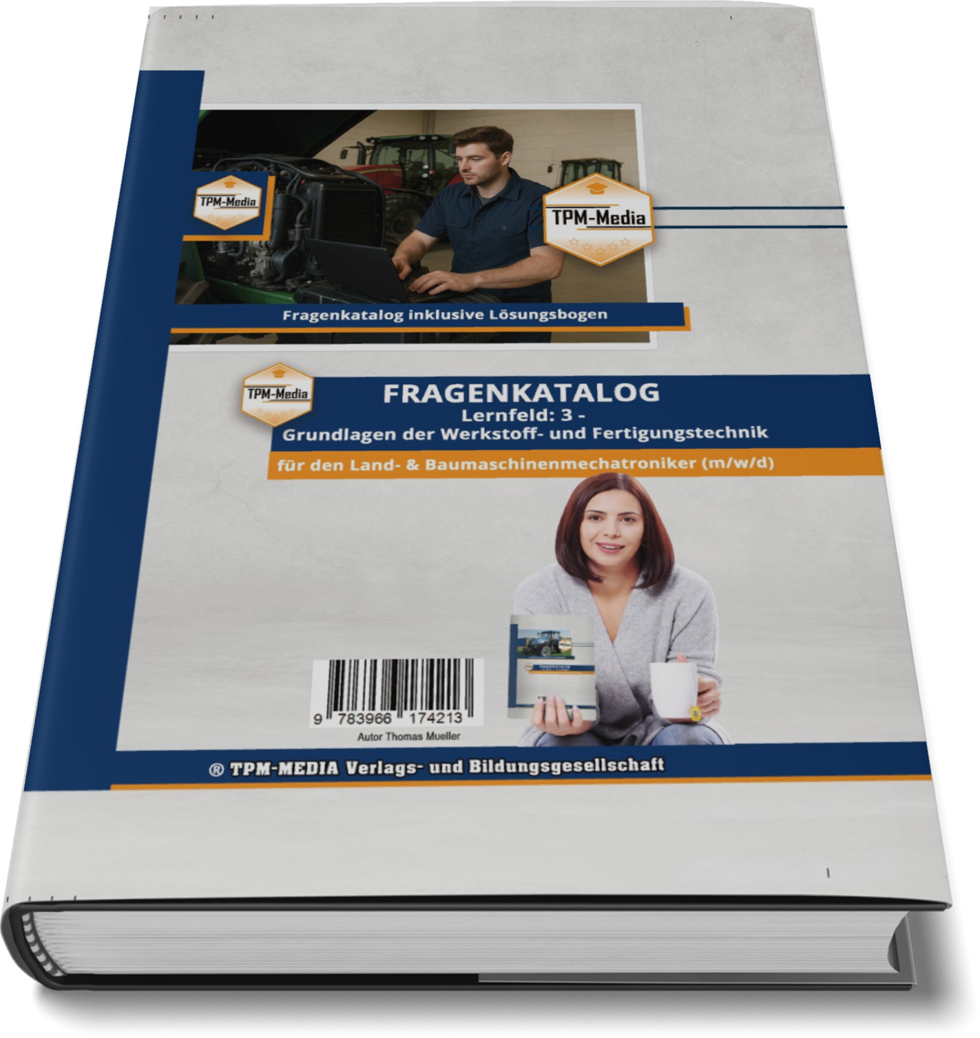 Fragenkatalog Land- & Baumaschinenmechatroniker (m/w/d) – LF 3 zur optimalen Prüfungsvorbereitung - TPM-Media Verlag