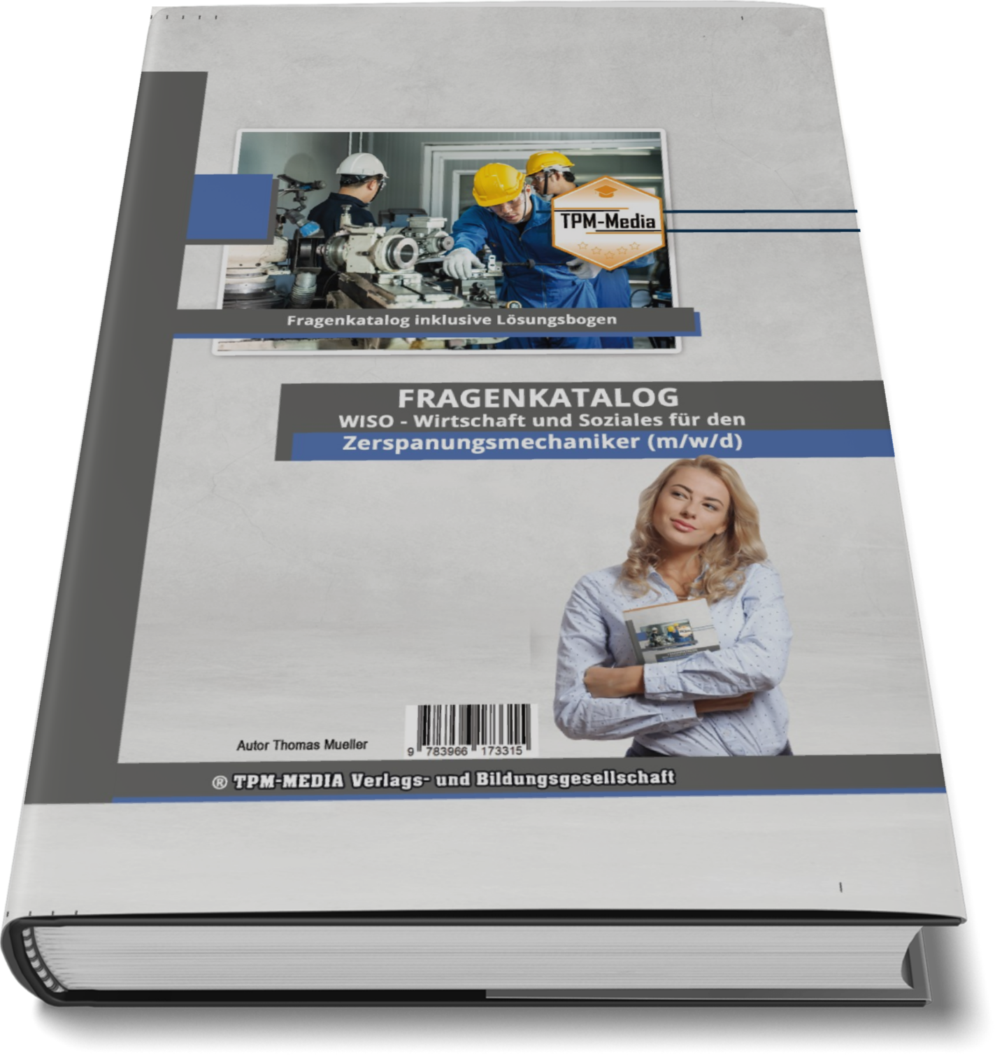 Zerspanungsmechaniker (m/w/d) - Fragenkatalog für das Ausbildungsfach: Wirtschaft & Soziales - Buch/Printversion mit über 3000 Lern-/Prüfungsfragen