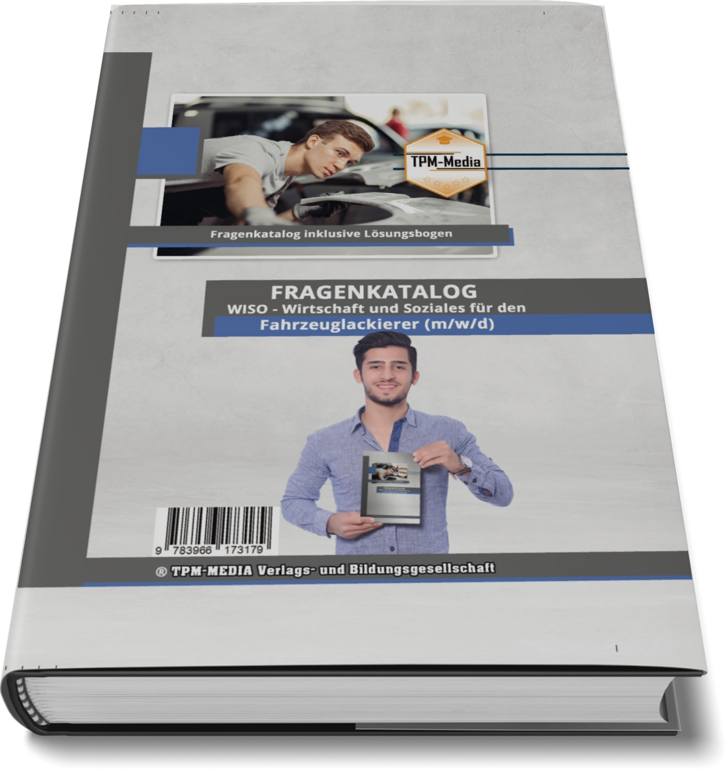 Fahrzeuglackierer (m/w/d) Fragenkatalog für das Ausbildungsfach: Wirtschaft & Soziales Buch/Printversion mit über 3000 Lern-/Prüfungsfragen
