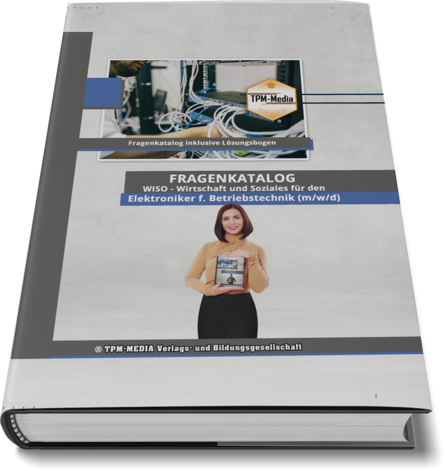 Elektroniker für Betriebstechnik (m/w/d) Fragenkatalog für das Ausbildungsfach: Wirtschaft & Soziales Buch/Printversion mit über 3000 Lern-/Prüfungsfragen