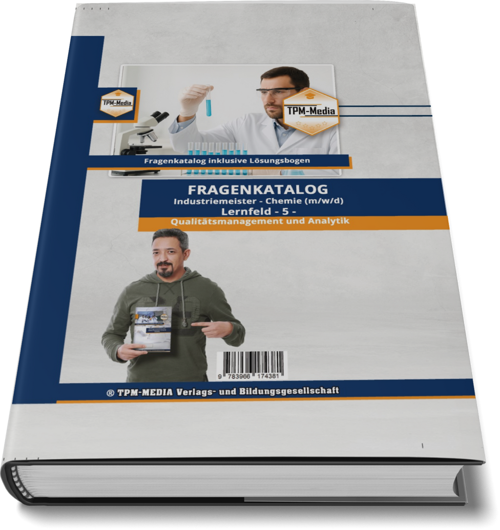 Industriemeister Chemie Fragenkatalog - Lernfeld 5: Qualitätsmanagement & Analytik (Buch/Printversion) - TPM-Media Verlag