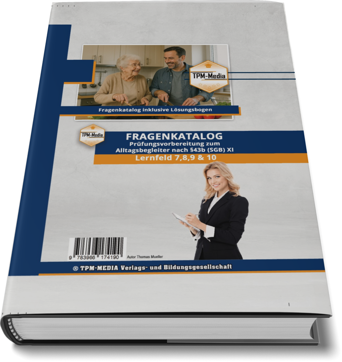 Alltagsbegleiter Fragenkatalog SGB XI - LF 7-10 für die Prüfung nach §43b SGB XI (Buch-/Printversion) - TPM-Media Verlag