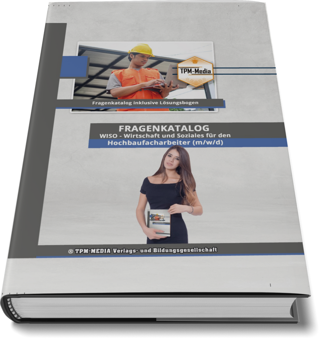 Hochbaufacharbeiter (m/w/d)&nbsp;Fragenkatalog für das Ausbildungsfach: Wirtschaft & Soziales - Buch/Printversion mit über 3000 Lern-/Prüfungsfragen