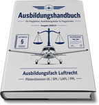 Ausbildungshandbuch Luftrecht für Fluglehrer und angehende Fluglehrer - UL/LAPL/PPL (Buch/Print) - TPM-Media Verlag