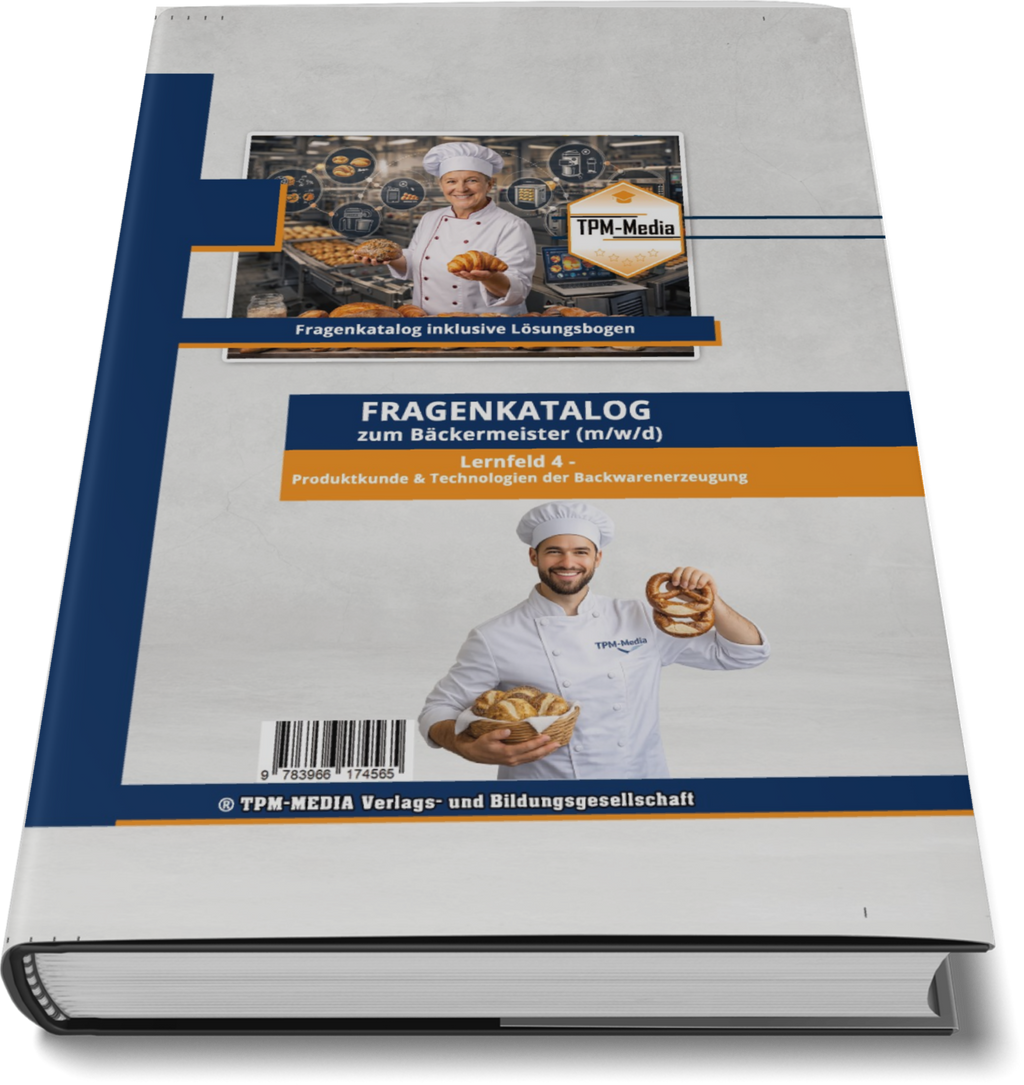 Bäckermeister Lernfeld 4 - Produktkunde und Technologien der Backware (Buch-/Printversion) - TPM-Media Verlag