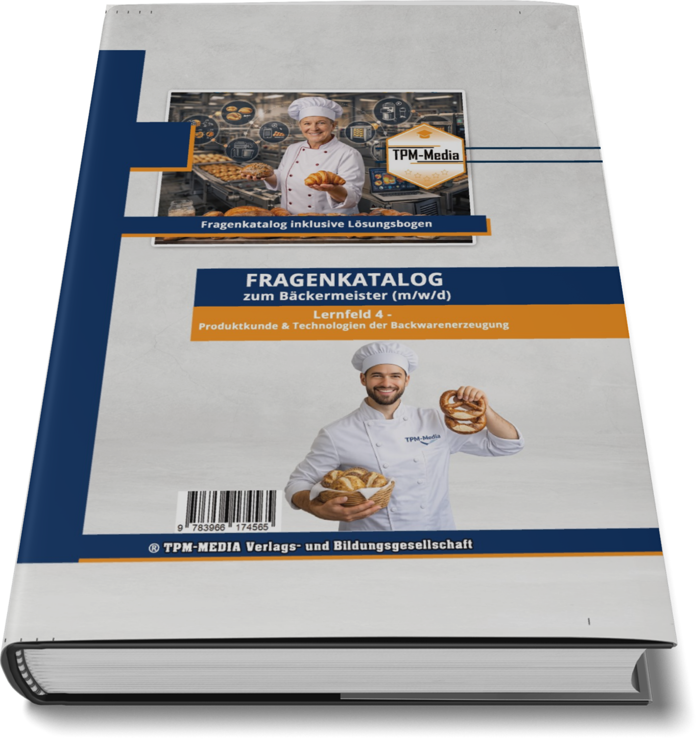 Bäckermeister Lernfeld 4 - Produktkunde und Technologien der Backware (Buch-/Printversion) - TPM-Media Verlag