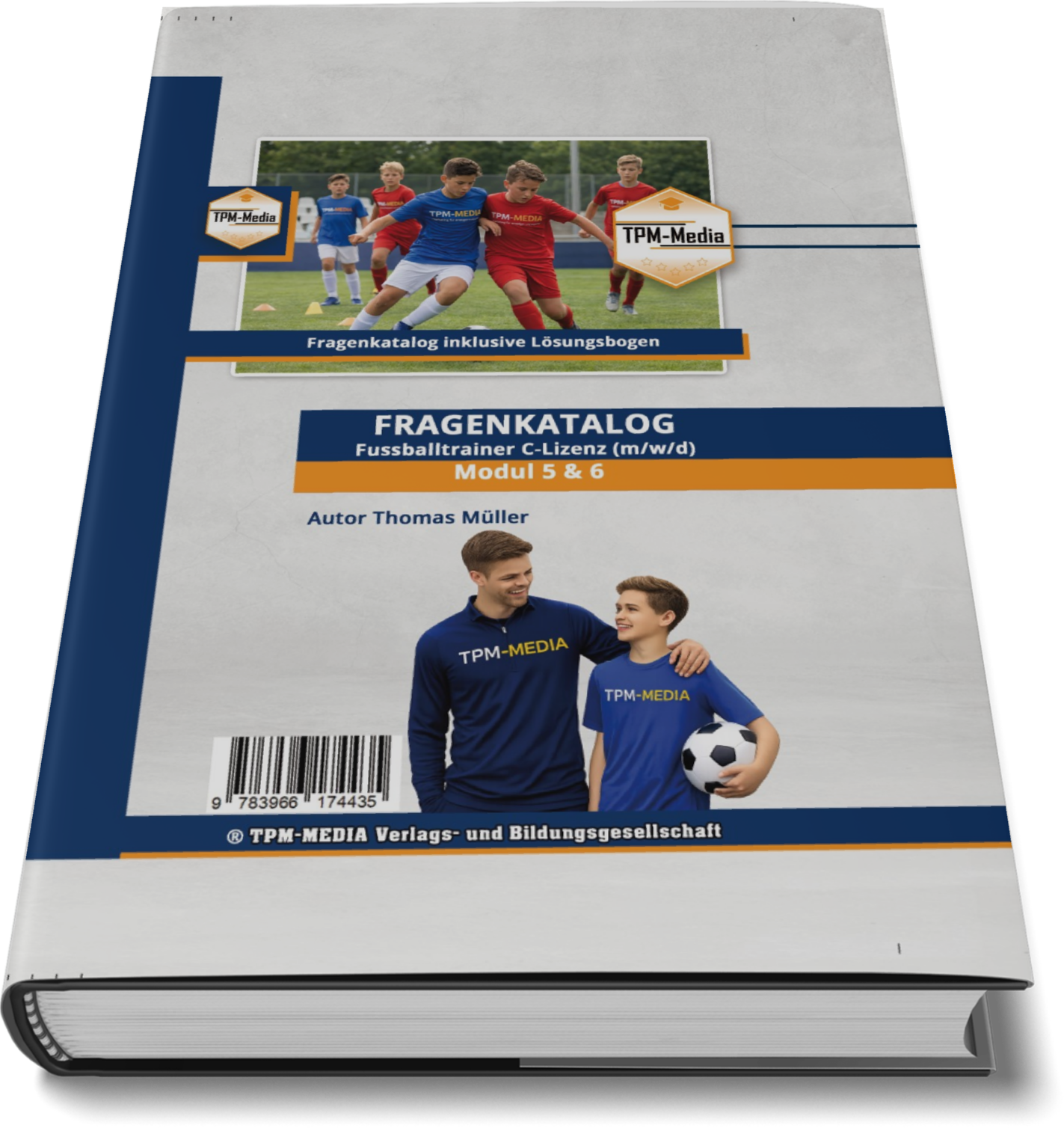 Fragenkatalog Fußballtrainer C-Lizenz Modul 5 & 6 nach den Prüfungsrichtlininen des DFB (Buch/Printversion) - TPM-Media Verlag