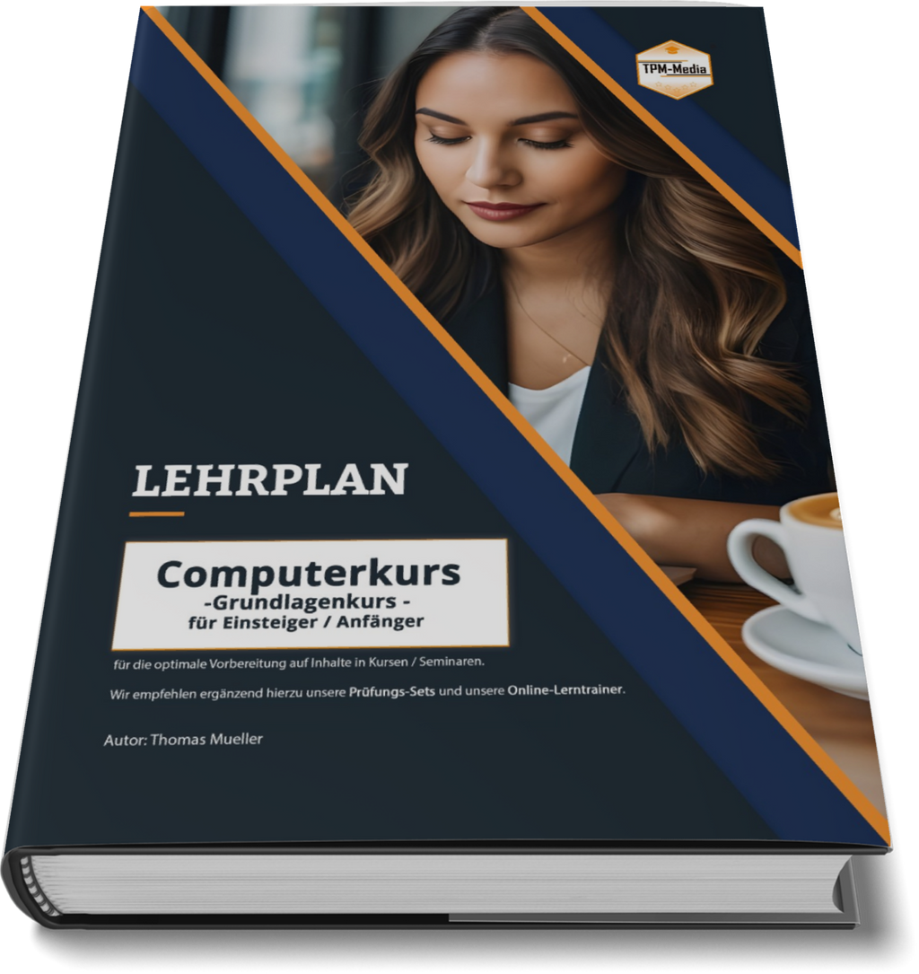 Computerkurs Grundlagen – Ultimativer Lehrplan für Ausbilder, Kursanbieter und Dozenten - TPM-Media Verlag