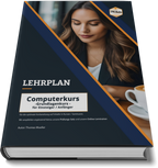 Computerkurs Grundlagen – Ultimativer Lehrplan für Ausbilder, Kursanbieter und Dozenten - TPM-Media Verlag