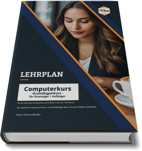 Computerkurs Grundlagen – Ultimativer Lehrplan für Ausbilder, Kursanbieter und Dozenten - TPM-Media Verlag