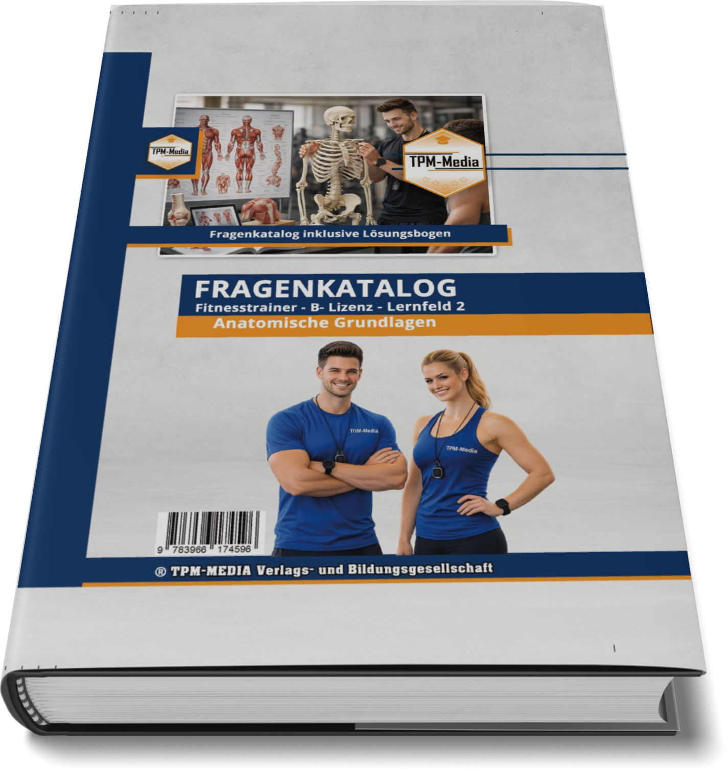 Fitnesstrainer B-Lizenz Fragenkatalog - Anatomie des Bewegungsapparats für Lernfeld 2 - TPM-Media Verlag