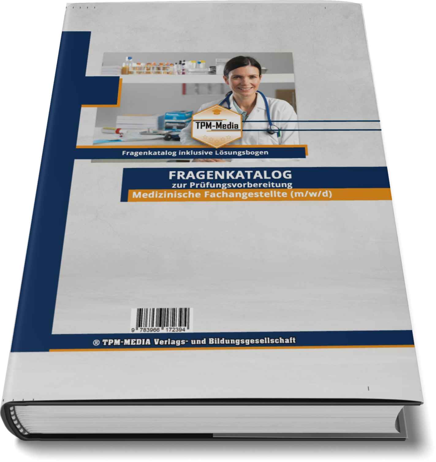Medizinische Fachangestellte (MFA) (m/w/d) - Fragenkatalog mit über 3300 Lern-/Prüfungsfragen (Buch-/Printversion): zur Prüfungsvorbereitung - TPM-Media Verlag