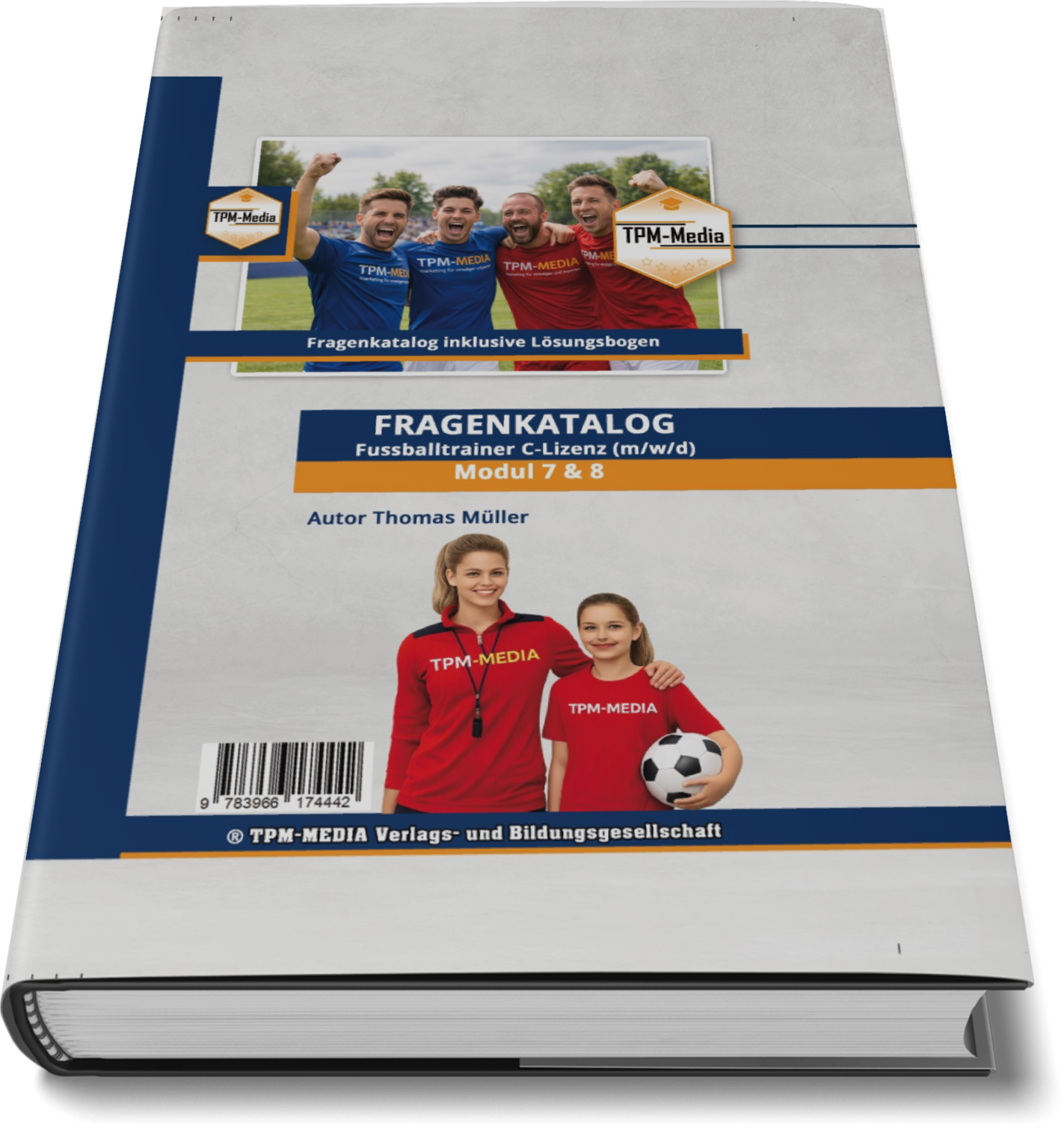 Fragenkatalog Fußballtrainer C-Lizenz Modul 7 & 8 – DFB Prüfungsrichtlinien Buch/Printversion - TPM-Media Verlag
