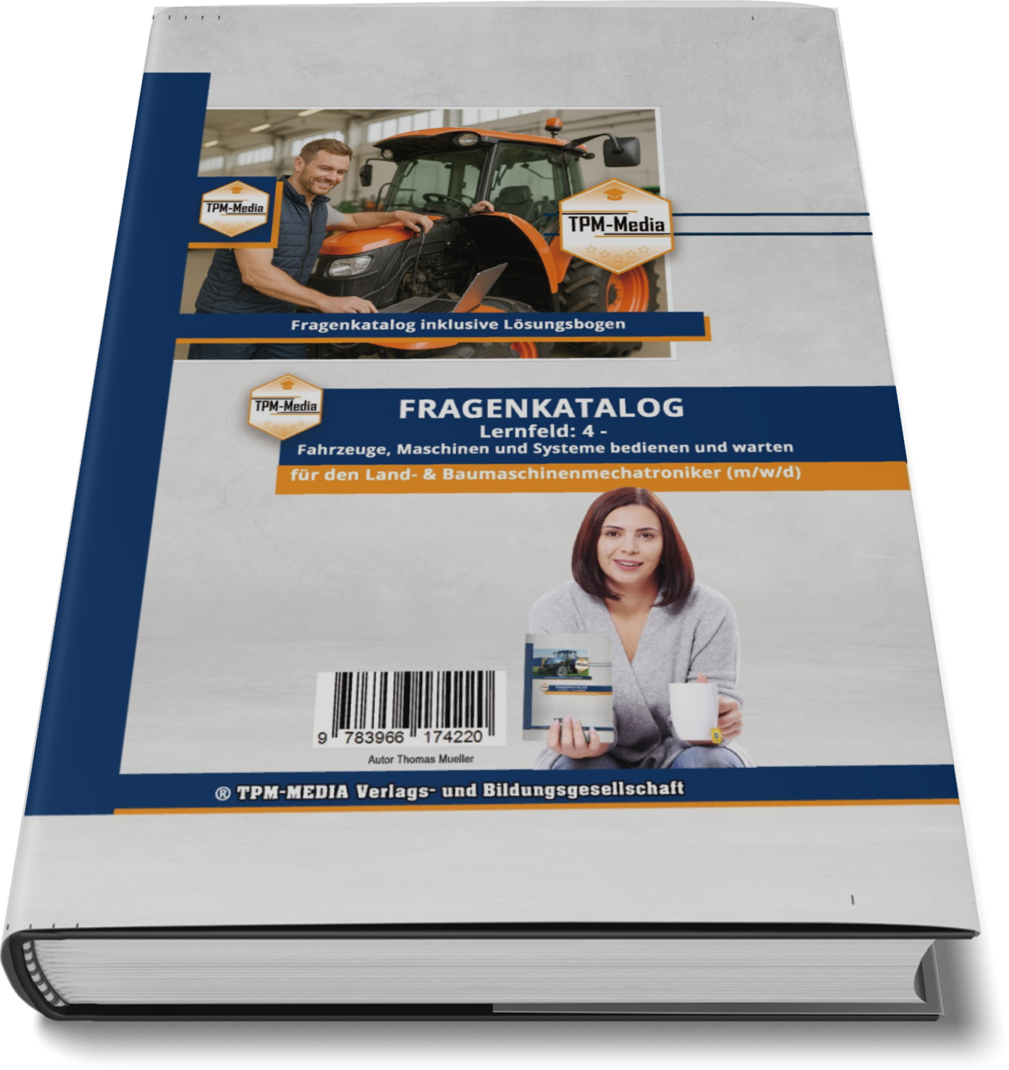 Fragenkatalog Land- & Baumaschinenmechatroniker (m/w/d) – LF 4 für optimale Vorbereitung - TPM-Media Verlag