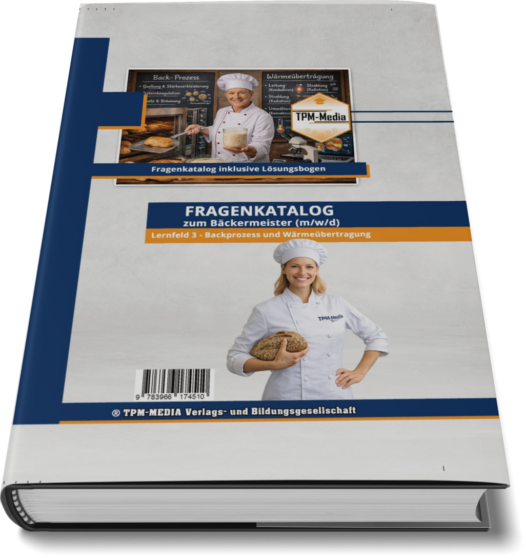 Bäckermeister Lernfeld 3 - Backprozess & Wärmeübertragung (Buch-/Printversion) - TPM-Media Verlag