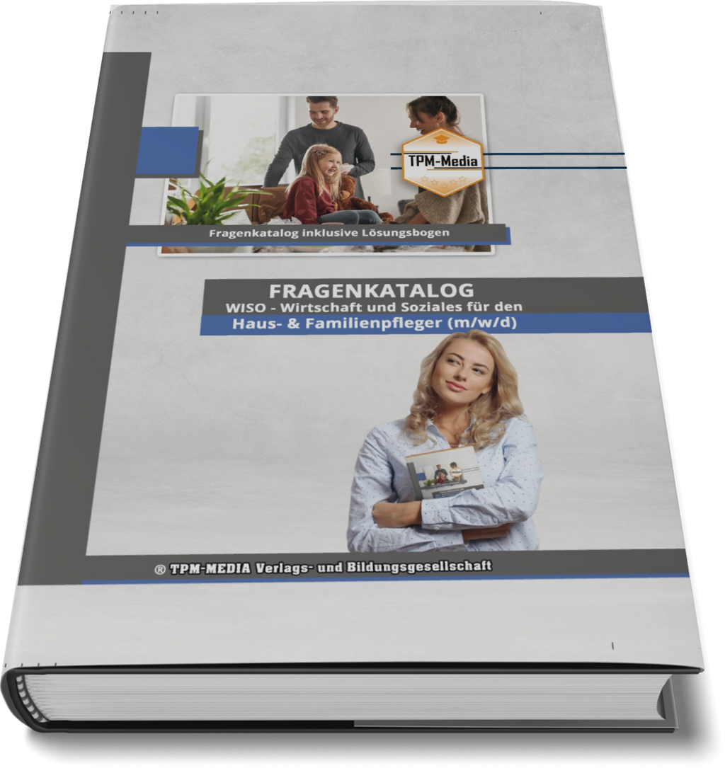 Fragenkatalog Haus- & Familienpfleger (m/w/d) – Ausbildungsfach WISO  (Pint-/Buchversion)