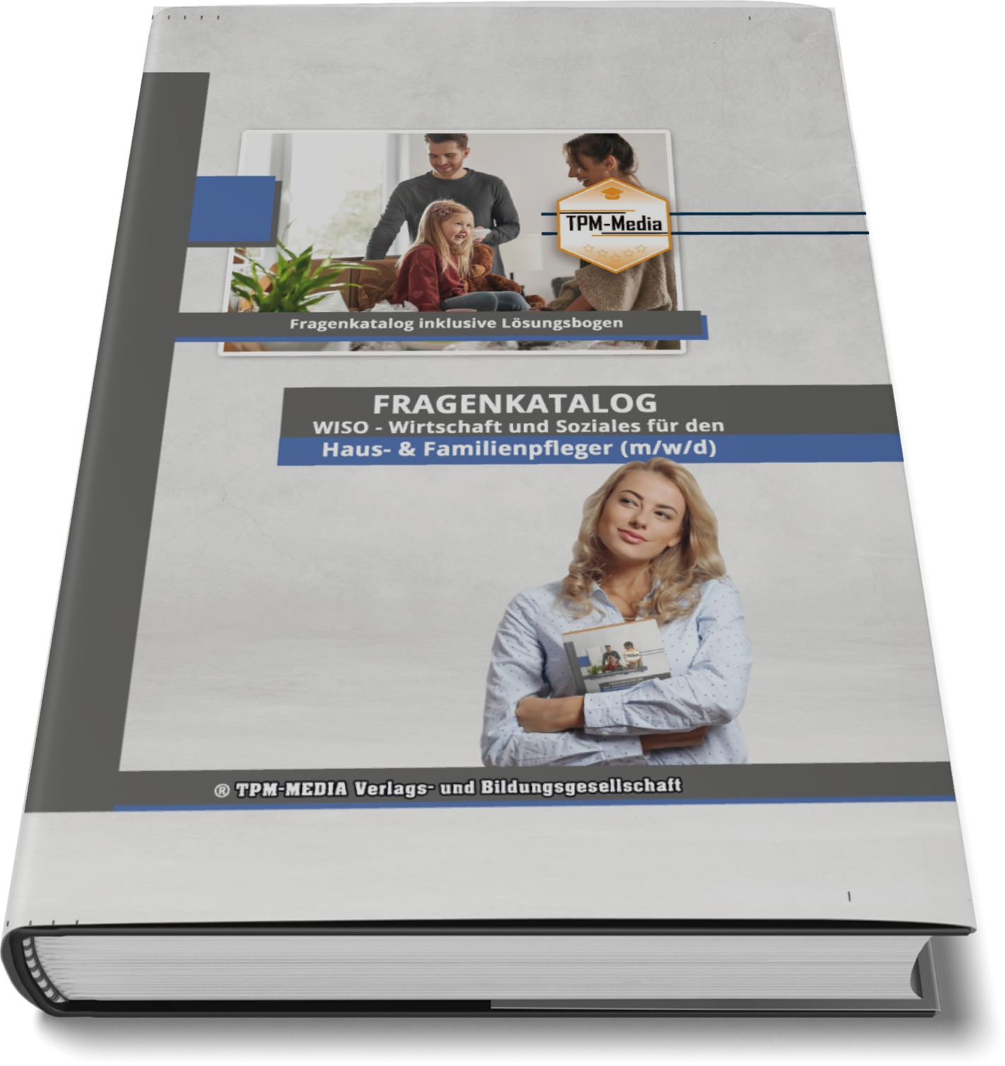 Fragenkatalog Haus- & Familienpfleger (m/w/d) – Ausbildungsfach WISO  (Pint-/Buchversion)