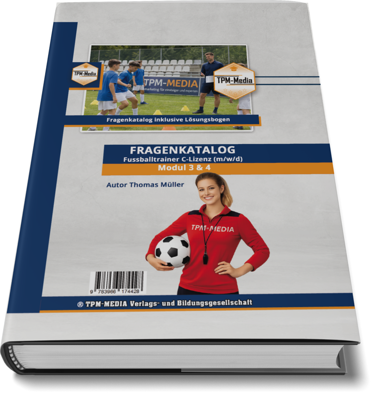 Fragenkatalog Fußballtrainer C-Lizenz Modul 3 & 4 nach den Prüfungsrichtlininen des DFB (Buch/Printversion) - TPM-Media Verlag