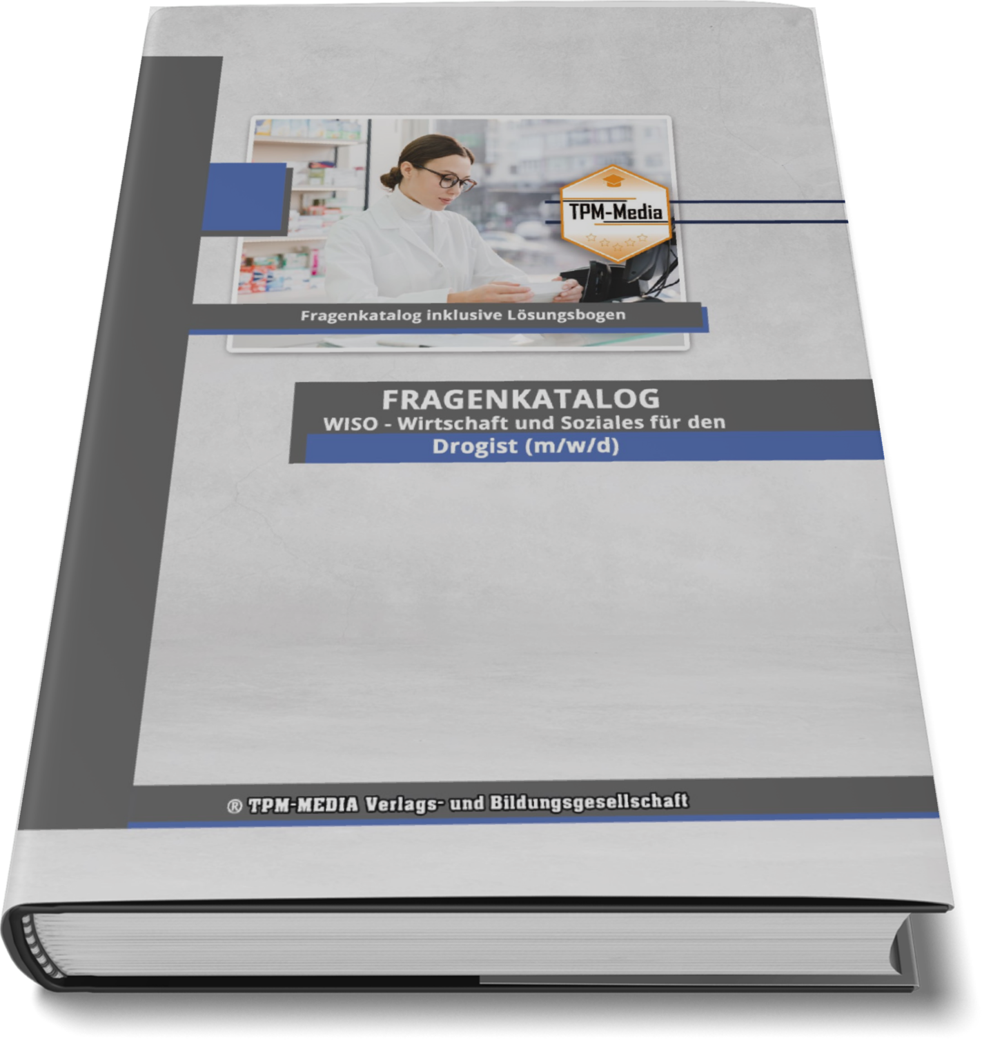 Drogist  (m/w/d) Fragenkatalog für das Ausbildungsfach: Wirtschaft & Soziales - Buch/Printversion mit über 3000 Lern-/Prüfungsfragen