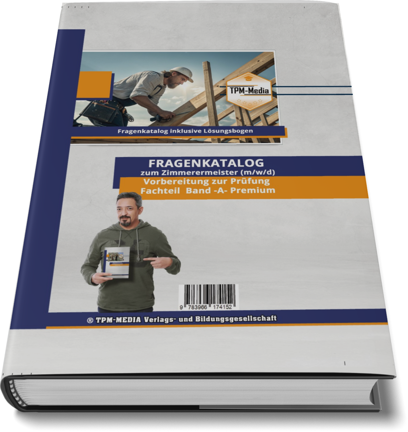 Zimmerermeister (m/w/d) (Premium) mit über 7000 Lern-& Prüfungsfragen (Buch-/Printversion) - TPM-Media Verlag