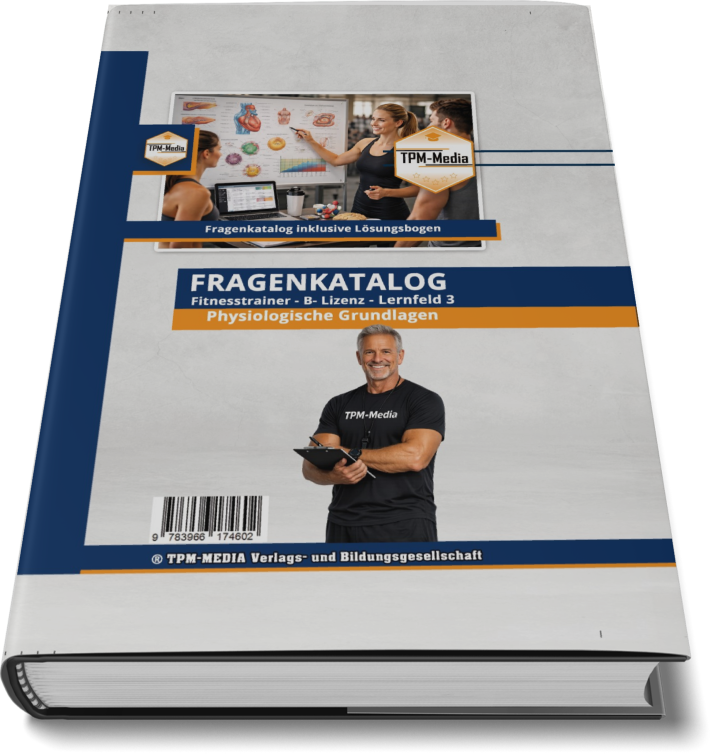 Fitnesstrainer B-Lizenz Fragenkatalog - Lernfeld 3 - Physiologische Grundlagen (Buch-Printversion) - TPM-Media Verlag