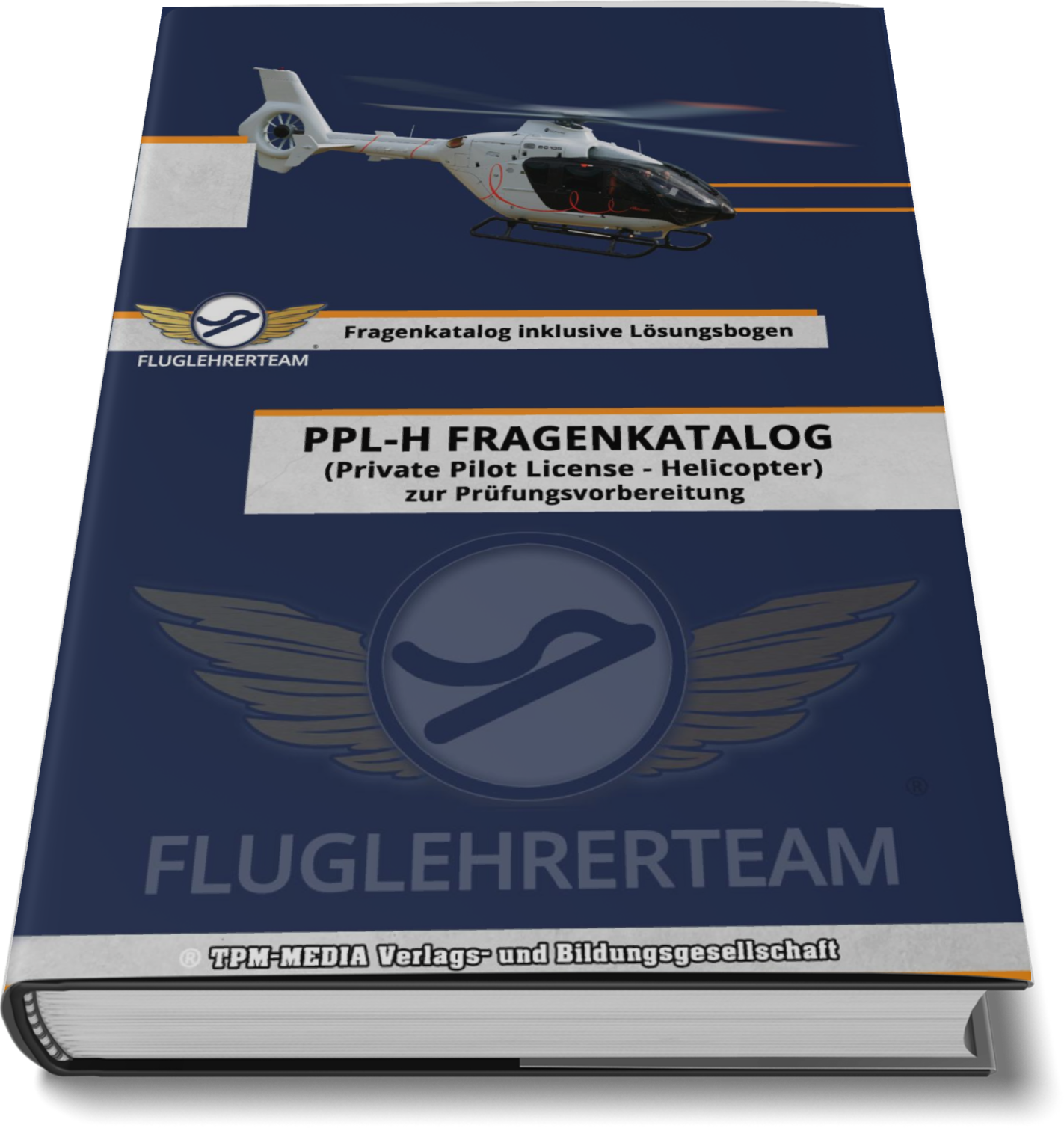 PPL (H) Fragenkatalog Hubschrauber-Pilotenlizenz- mit Lösungsbögen (Buch/Printversion)