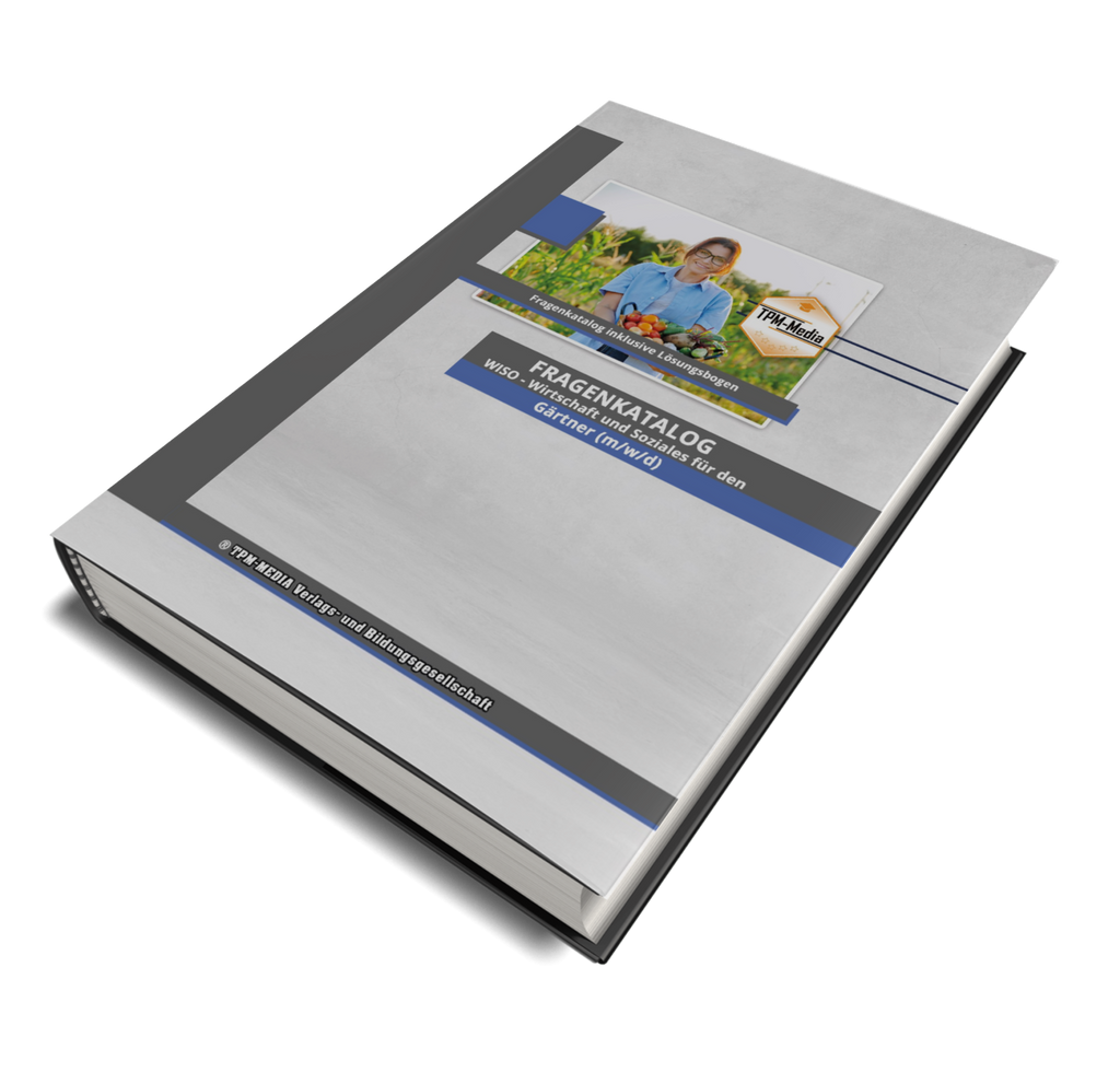 Gärtner (m/w/d)&nbsp;Fragenkatalog für das Ausbildungsfach: Wirtschaft & Soziales Buch/Printversion mit über 3000 Lern-/Prüfungsfragen