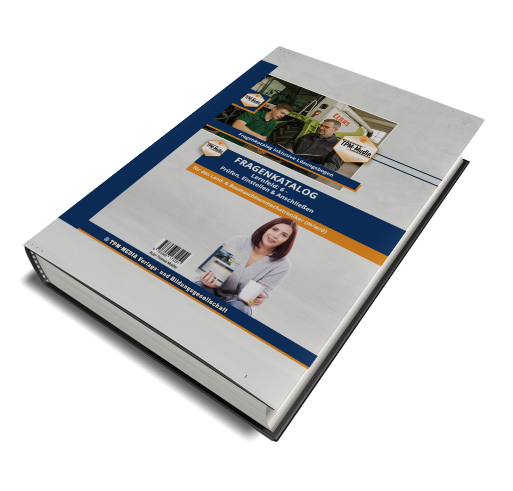 Fragenkatalog Land- & Baumaschinenmechatroniker (m/w/d) – LF 6 als Printbuch - TPM-Media Verlag