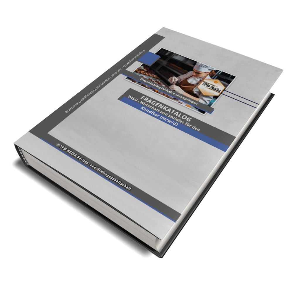 Konditor (m/w/d)&nbsp;Fragenkatalog für das Ausbildungsfach: Wirtschaft & Soziales Buch/Printversion mit über 3000 Lern-/Prüfungsfragen