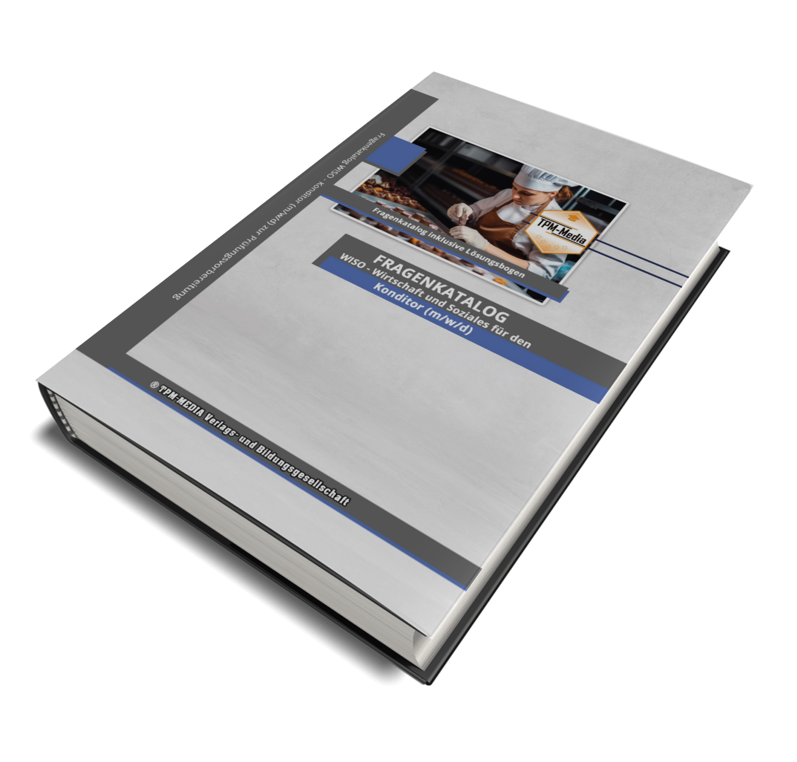 Konditor (m/w/d)&nbsp;Fragenkatalog für das Ausbildungsfach: Wirtschaft & Soziales Buch/Printversion mit über 3000 Lern-/Prüfungsfragen