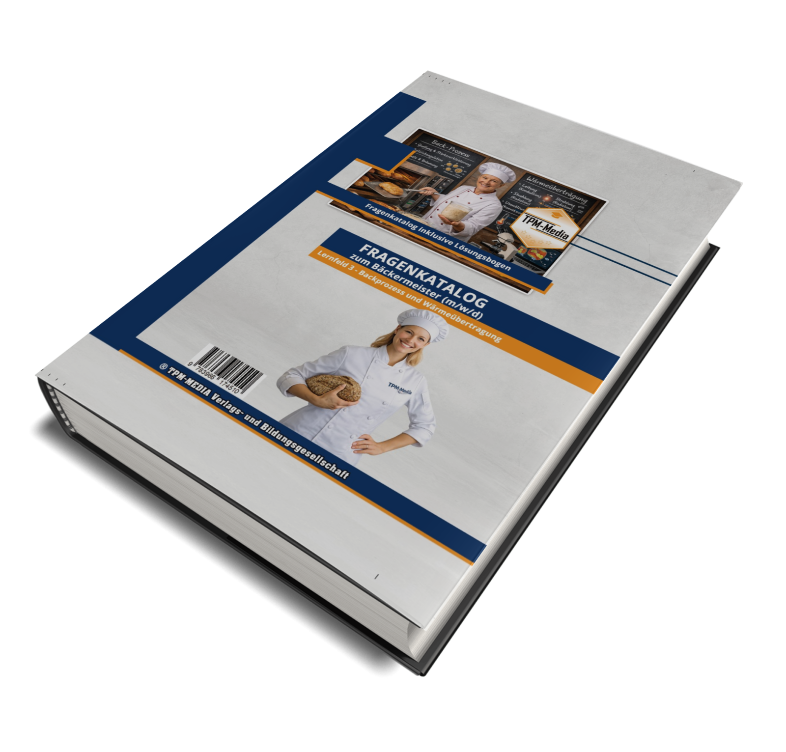 Bäckermeister Lernfeld 3 - Backprozess & Wärmeübertragung (Buch-/Printversion) - TPM-Media Verlag