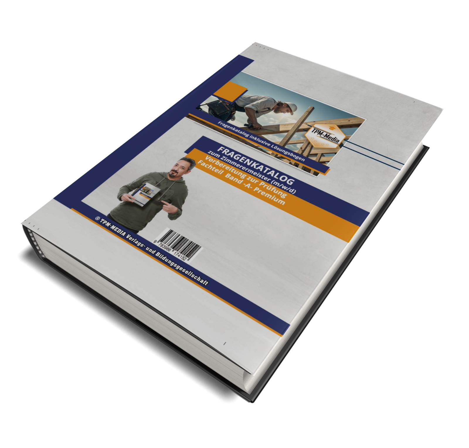 Zimmerermeister (m/w/d) (Premium) mit über 7000 Lern-& Prüfungsfragen (Buch-/Printversion) - TPM-Media Verlag