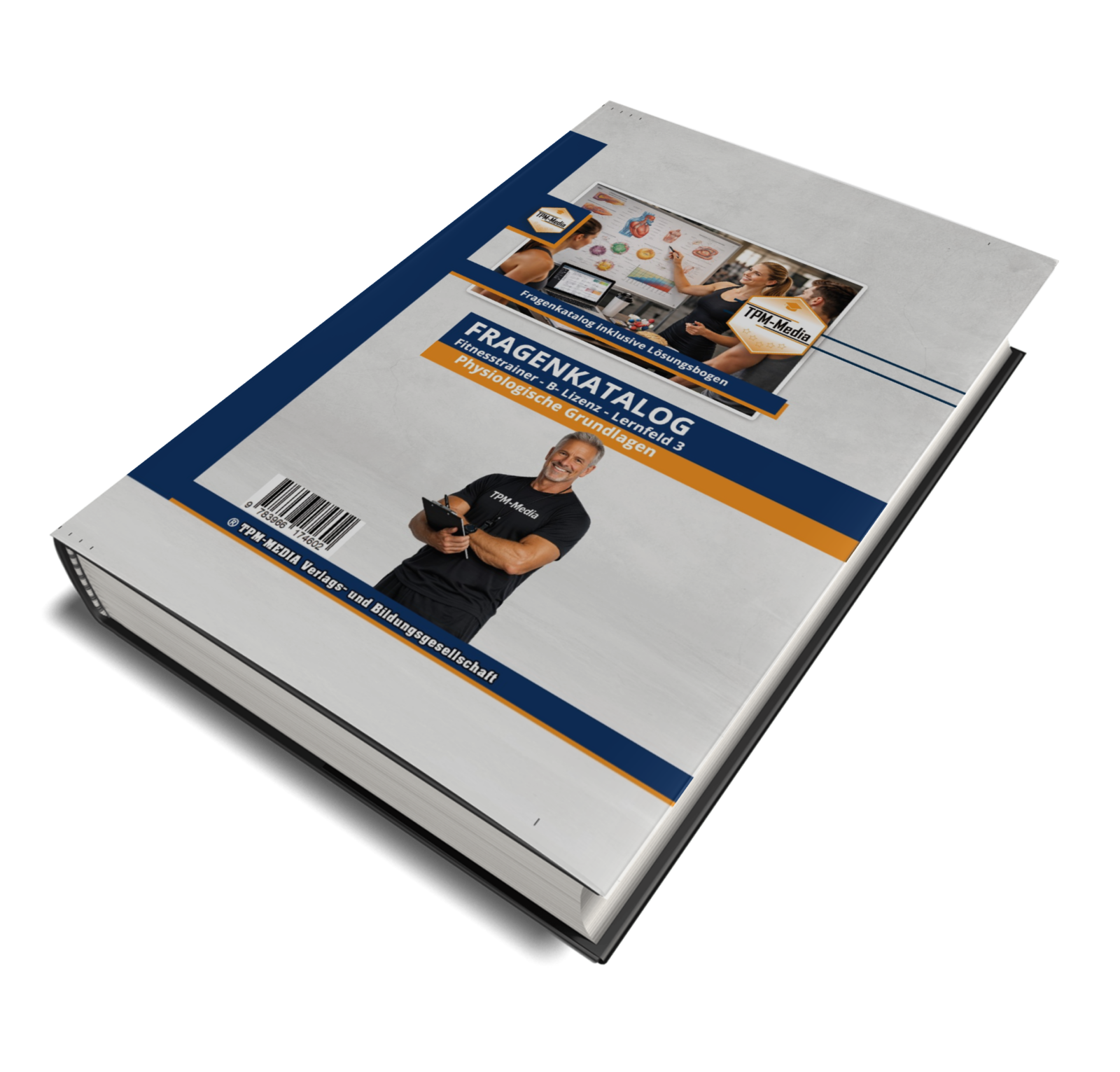 Fitnesstrainer B-Lizenz Fragenkatalog - Lernfeld 3 - Physiologische Grundlagen (Buch-Printversion) - TPM-Media Verlag